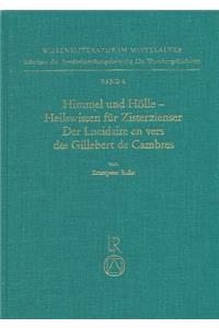 Himmel Und Holle - Heilswissen Fur Zisterzienser. Der Lucidaire En Vers Des Gillebert de Cambres