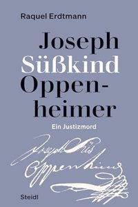 Joseph SuÃŸkind Oppenheimer. Ein Justizmord.
