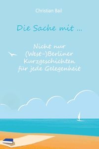 Die Sache mit ...