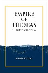 Empire of the Seas: Thinking About Asia