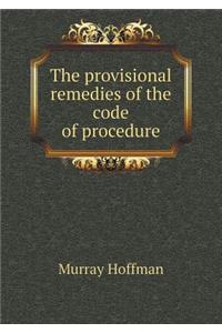 The Provisional Remedies of the Code of Procedure