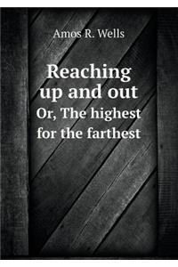 Reaching up and out Or, The highest for the farthest