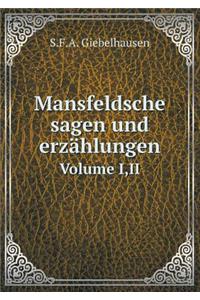 Mansfeldsche Sagen Und Erzählungen Volume I, II