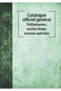 Catalogue Officiel Général Préliminaires, Section Belge, Sections Spéciales