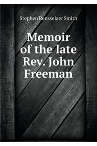 Memoir of the Late Rev. John Freeman
