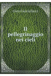 Il Pellegrinaggio Nei Cieli