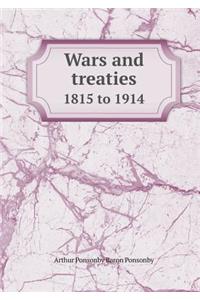 Wars and Treaties 1815 to 1914