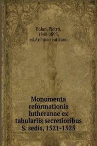 Monumenta reformationis lutheranae ex tabulariis secretioribus S. sedis, 1521-1525