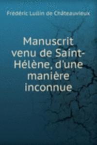 Manuscrit venu de Saint-Helene, d'une maniere inconnue