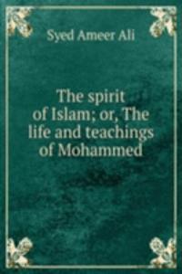 spirit of Islam; or, The life and teachings of Mohammed