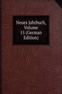 Neues Jahrbuch, Volume 15 (German Edition)