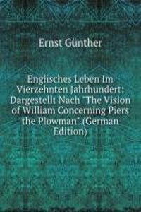 Englisches Leben Im Vierzehnten Jahrhundert: Dargestellt Nach 