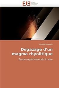 Dégazage d'un magma rhyolitique