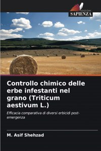 Controllo chimico delle erbe infestanti nel grano (Triticum aestivum L.)