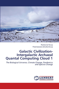 Galactic Civilization-Intergalactic Archaeal Quantal Computing Cloud 1