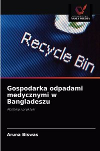 Gospodarka odpadami medycznymi w Bangladeszu