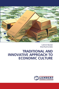 Traditional and Innovative Approach to Economic Culture