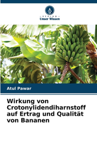 Wirkung von Crotonylidendiharnstoff auf Ertrag und Qualität von Bananen