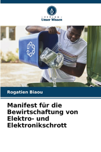 Manifest für die Bewirtschaftung von Elektro- und Elektronikschrott