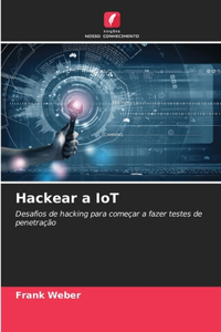 Hackear a IoT