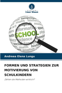 Formen Und Strategien Zur Motivierung Von Schulkindern