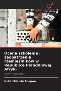 Ocena szkolenia i zaopatrzenia rzemieślników w Republice Poludniowej Afryki