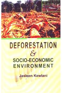 Deforestation and Socio Economic Environment