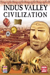 Know All About - Indus Valley Civilisation