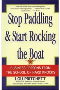 Stop Paddling and Start Rocking the Boat