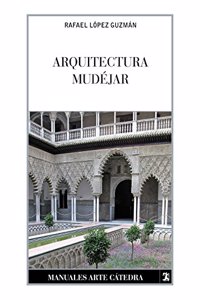 Arquitectura mudejar: Del sincretismo medieval a las alternativas hispanoamericanas