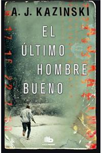 El Ultimo Hombre Bueno
