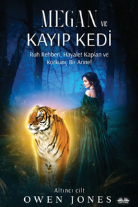 Megan Ve Kayıp Kedi - Ruh Rehberi, Hayalet Kaplan Ve Korkunç Bir Anne!