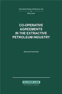Co-Operative Agreements in the Extractive Petroleum Industry