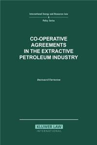 Co-operative Agreements in the Extractive Petroleum Industry