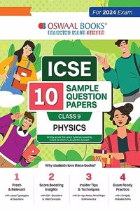 Oswaal ICSE 10 Sample Question Papers Class 9 Physics For 2024 Exam (Based On The Latest CISCE/ICSE Specimen Paper)