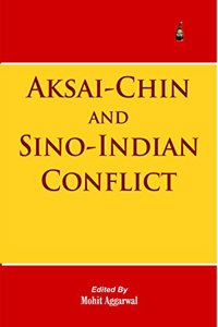 Aksai-Chin and Sino-Indian Conflict