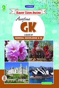 Evergreen Candid Anytime G.K (A Book Of General Knowledge & IQ): CLASS 8