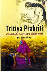 Tritiya Prakriti - A Third gender from vedic to modern world