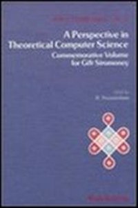 Perspective In Theoretical Computer Science, A: Commemorative Volume For Gift Siromoney