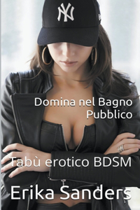 Domina nel Bagno Pubblico
