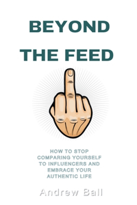 Beyond the Feed