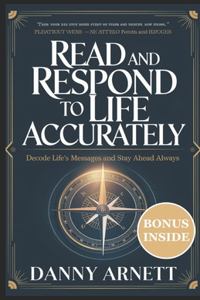 Read and Respond to Life Accurately