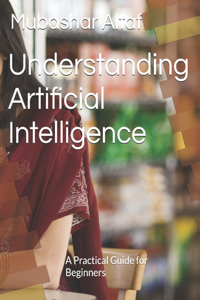 Understanding Artificial Intelligence