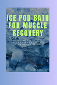 Ice Pod Bath For Muscle Recovery