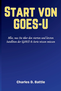 Start von GOES-U