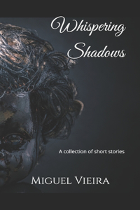 Whispering Shadows