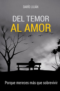 Del Temor al Amor