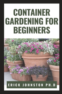 Container Gardening for Beginners