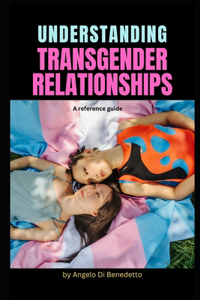 Understanding Transgender Relationships