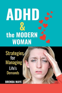 ADHD and the Modern Woman